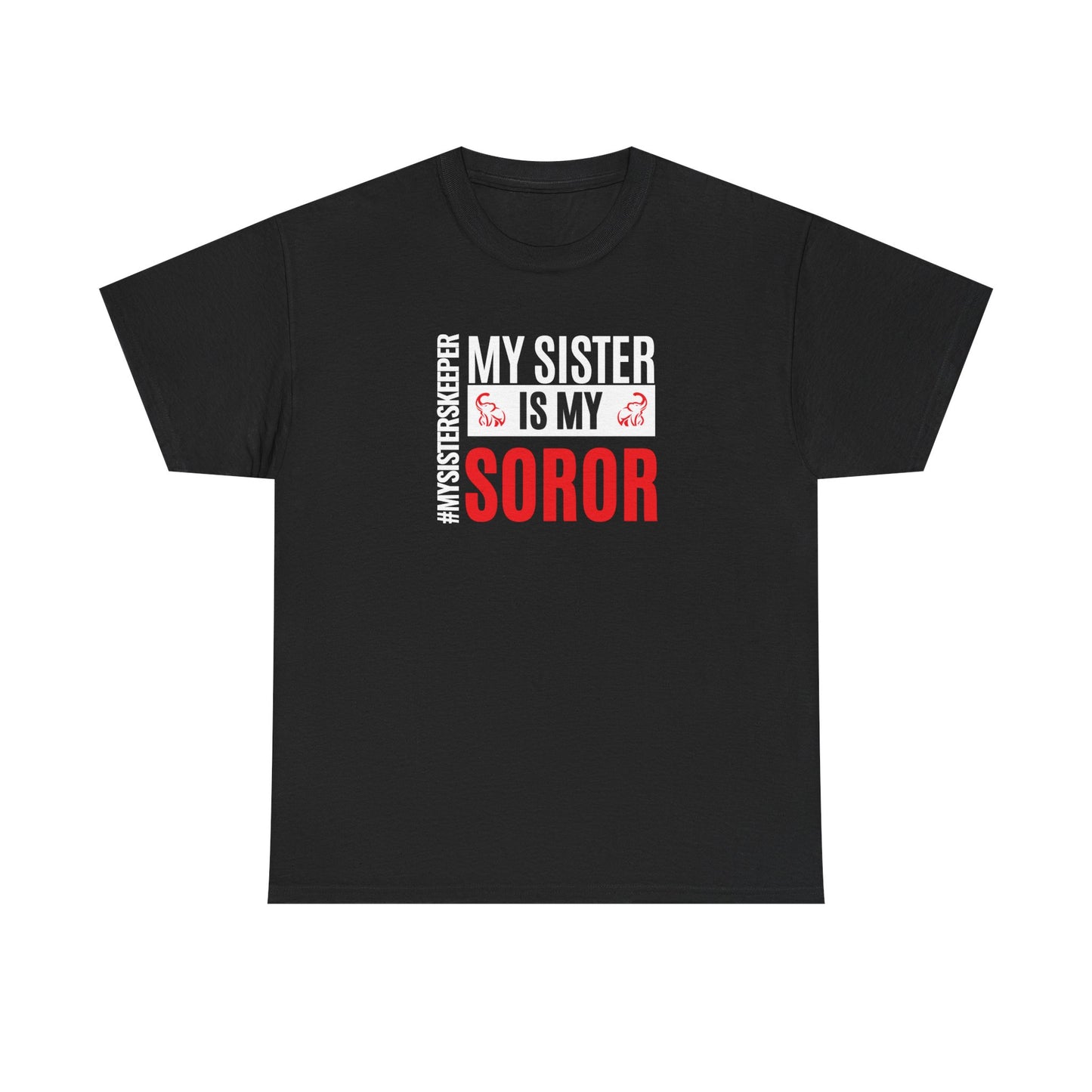 My Sister Is My Soror Heavy Cotton T-shirt