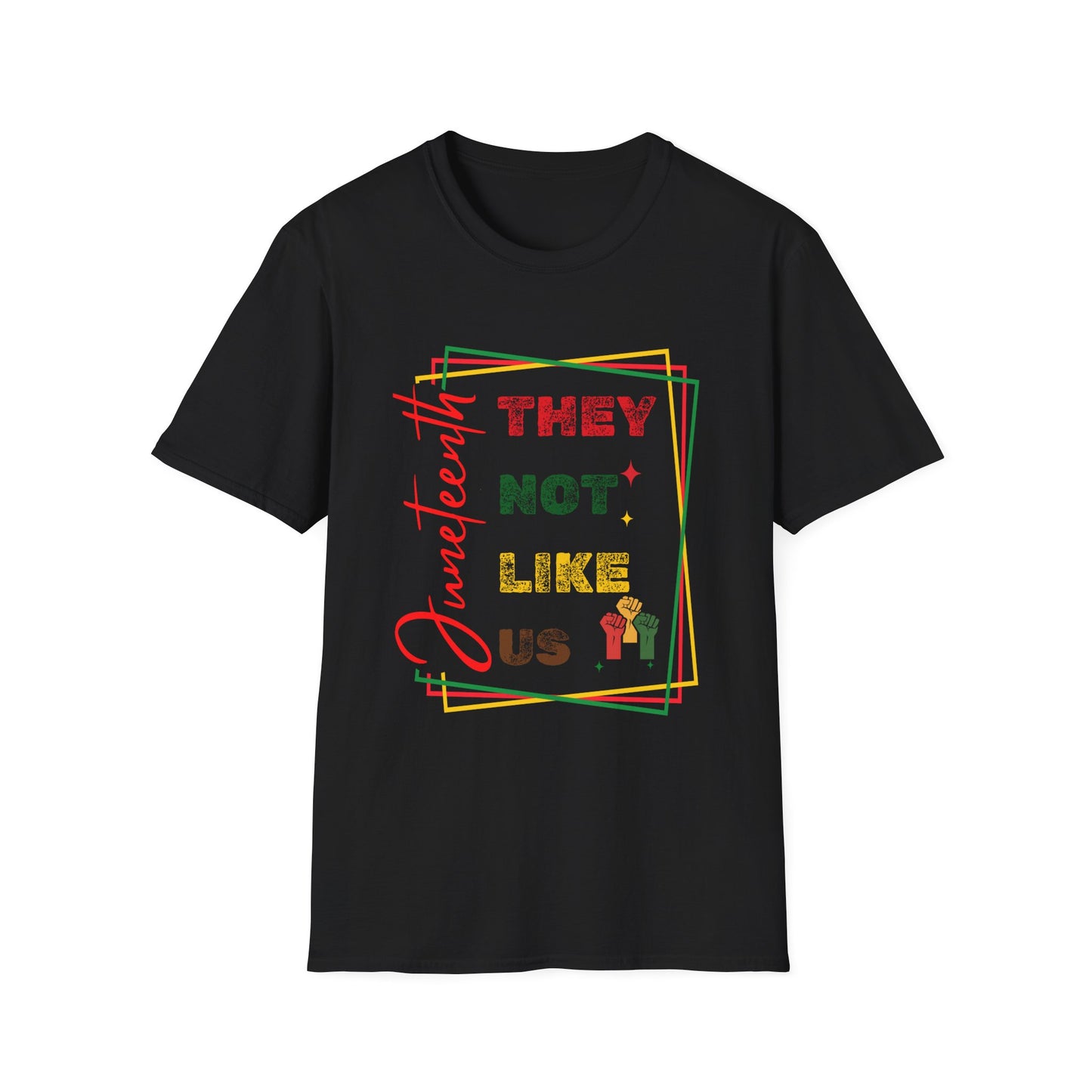 Juneteenth They not Like Us Unisex T-Shirt