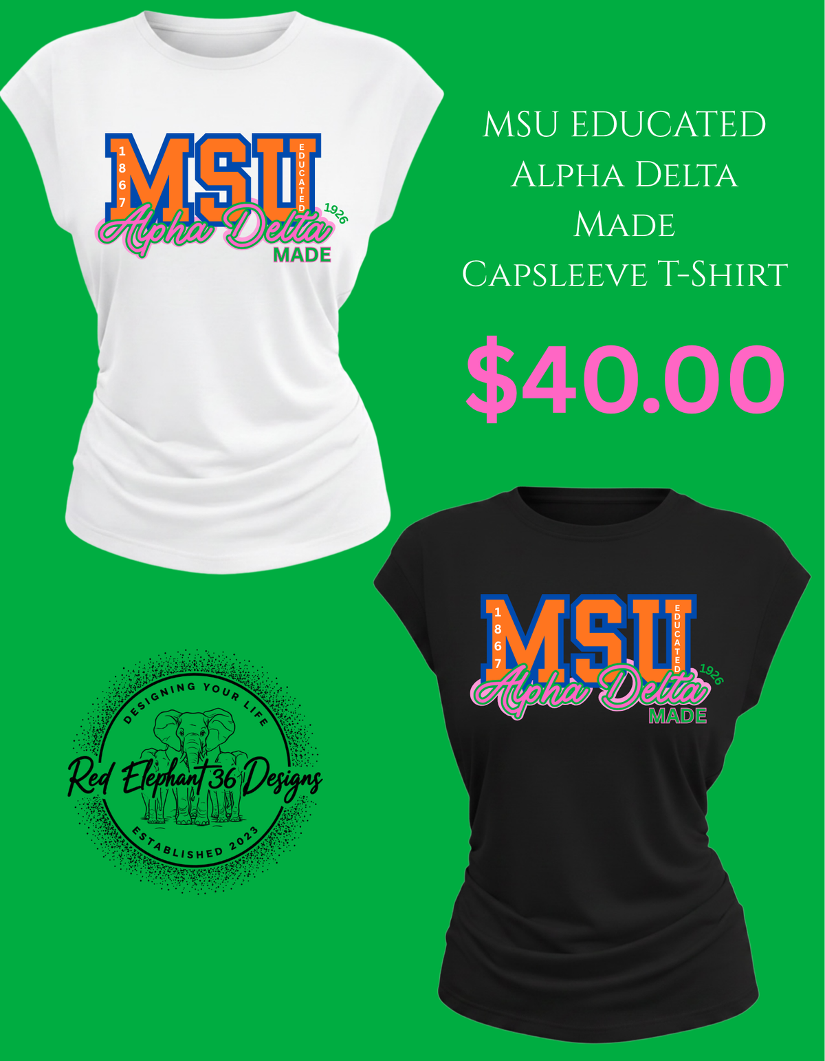 ΑΔ - MSU Educated Alpha Delta Made - Pink and Green Shirt/Sweatshirt