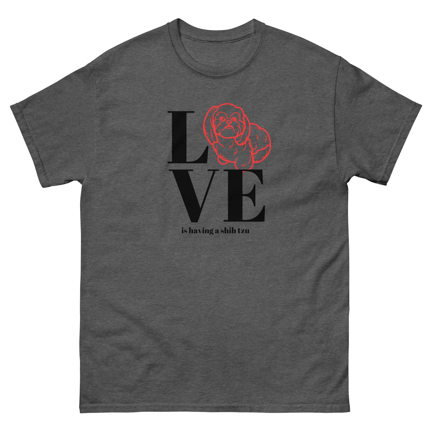 Love is Having a Shih Tzu - Unisex classic tee