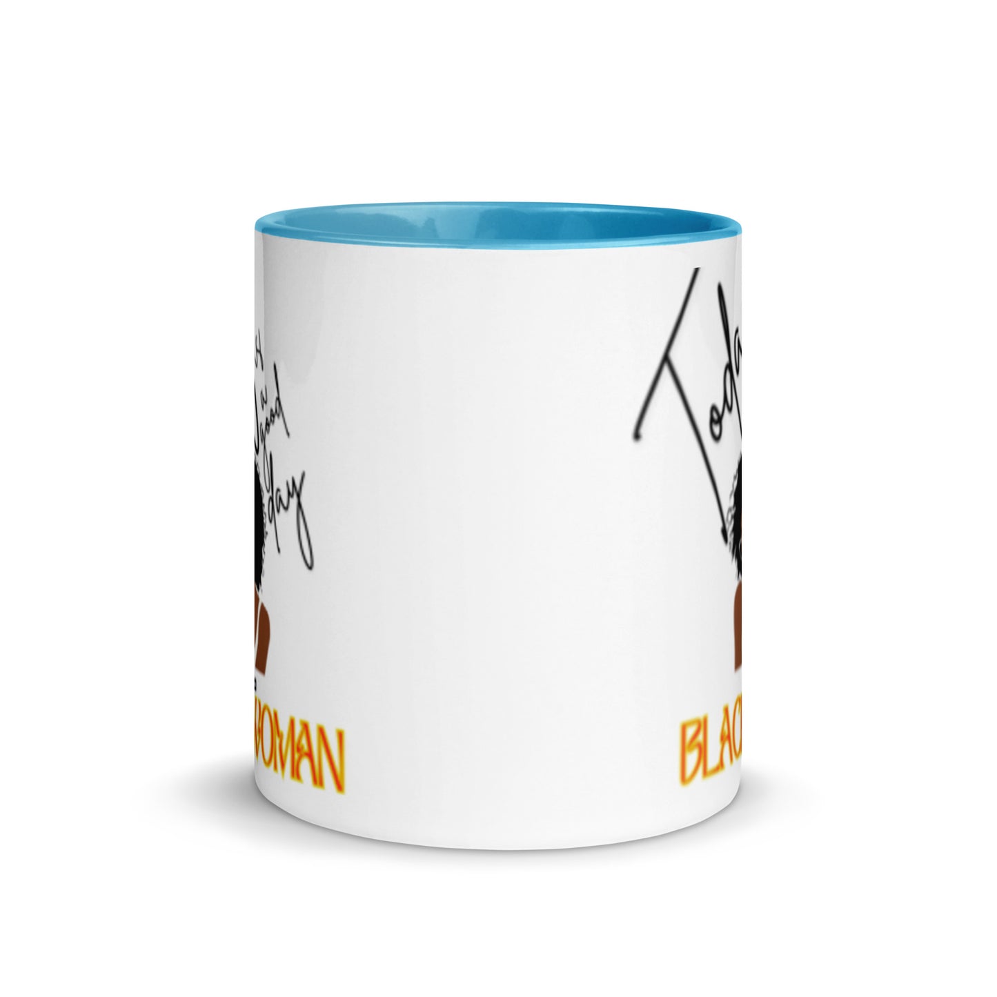 Today is a Good Day to be a Black Woman Mug