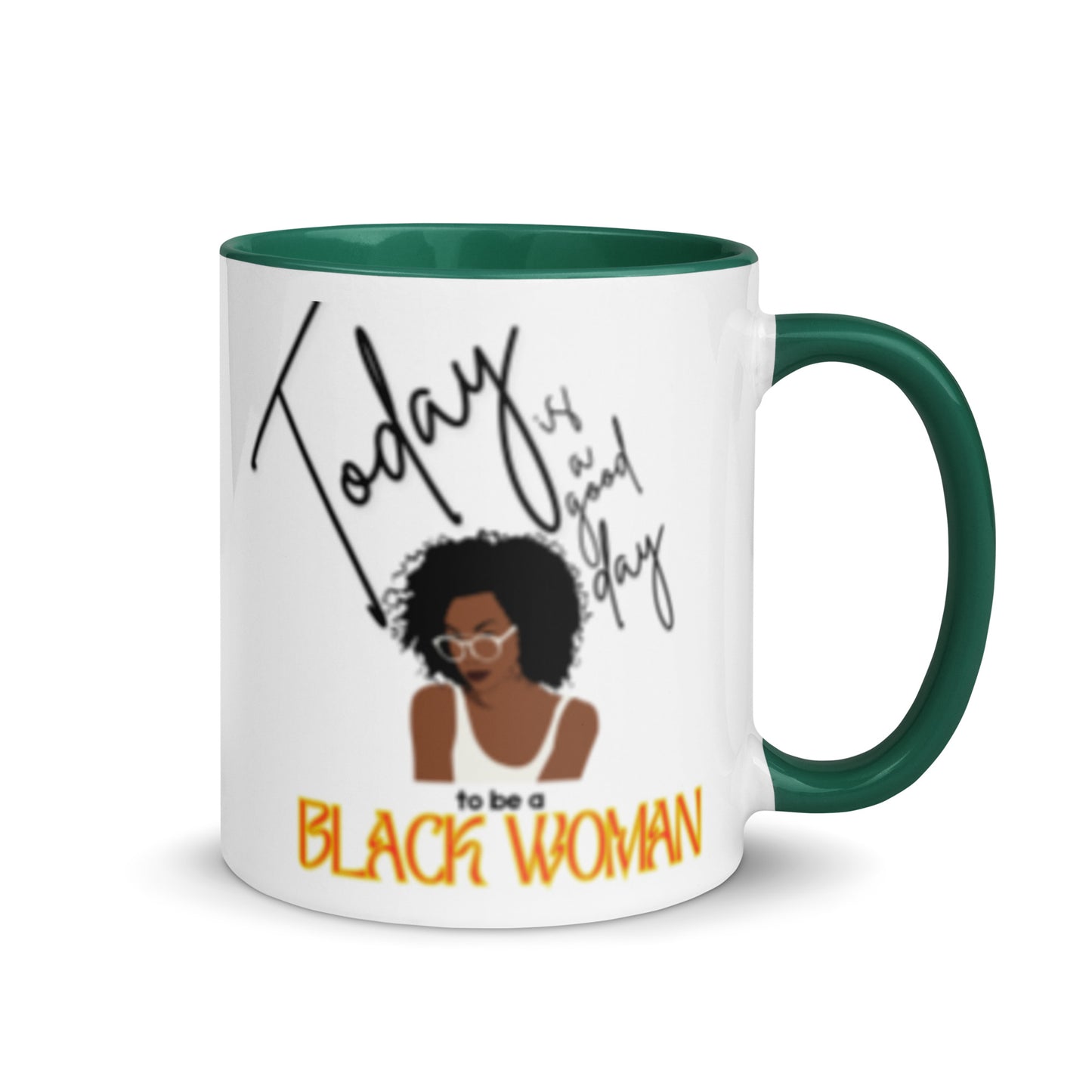 Today is a Good Day to be a Black Woman Mug