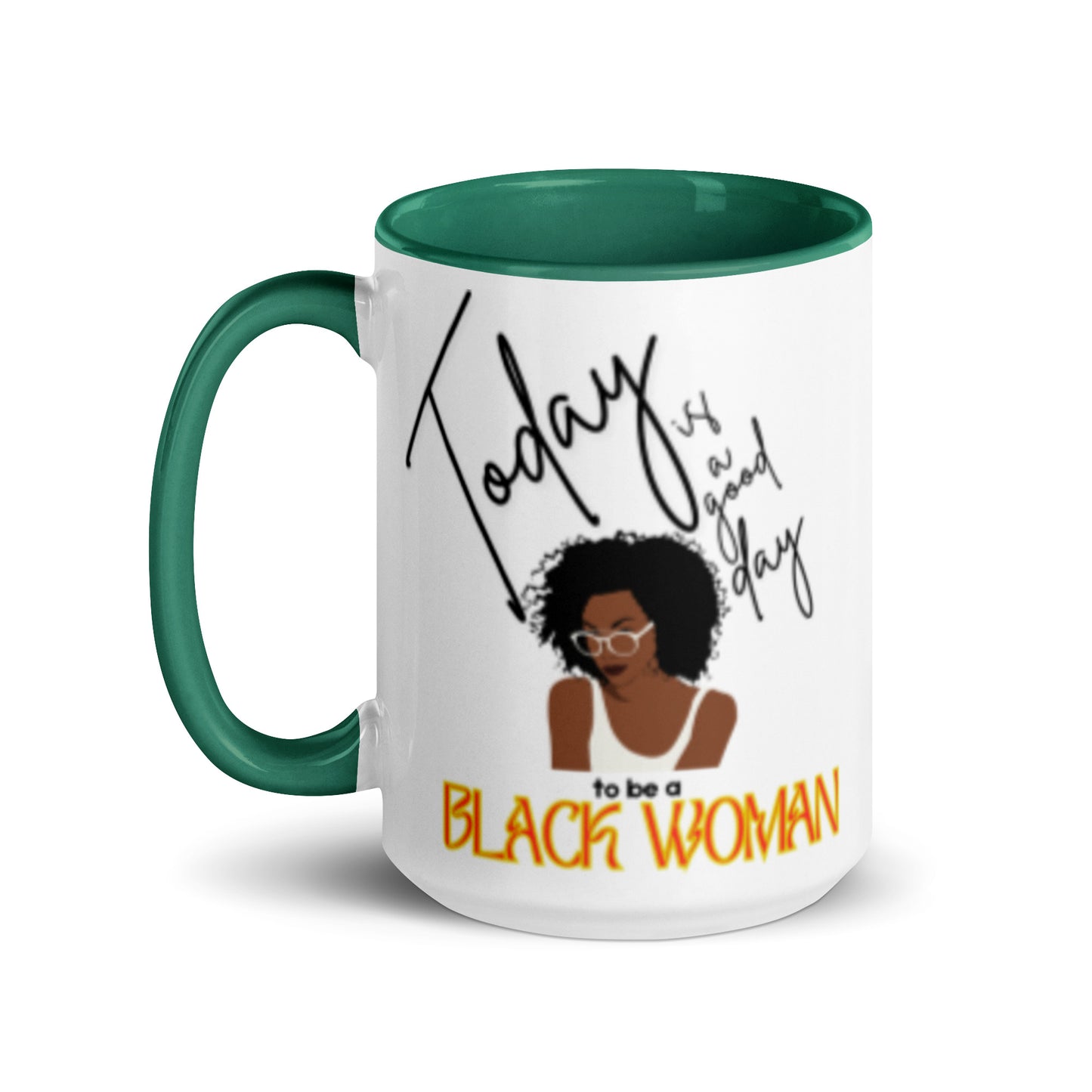 Today is a Good Day to be a Black Woman Mug