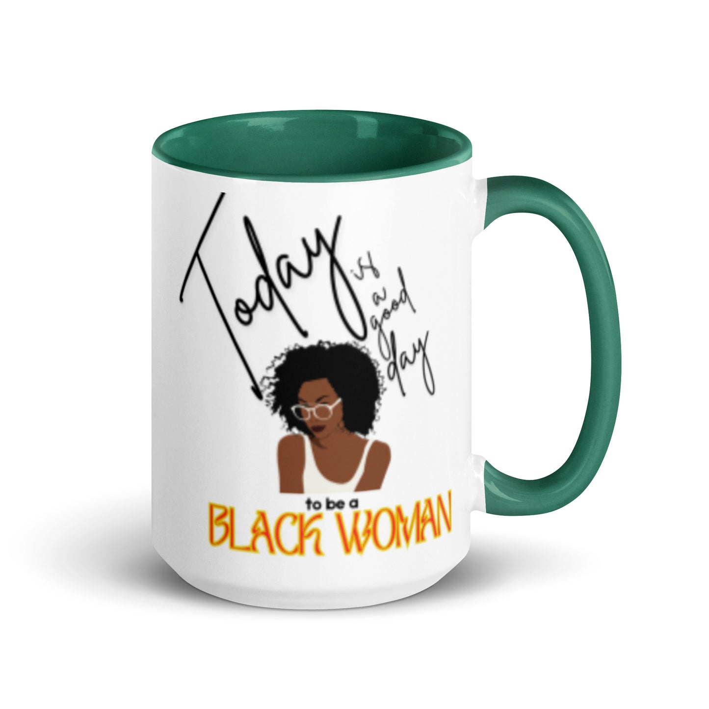 Today is a Good Day to be a Black Woman Mug
