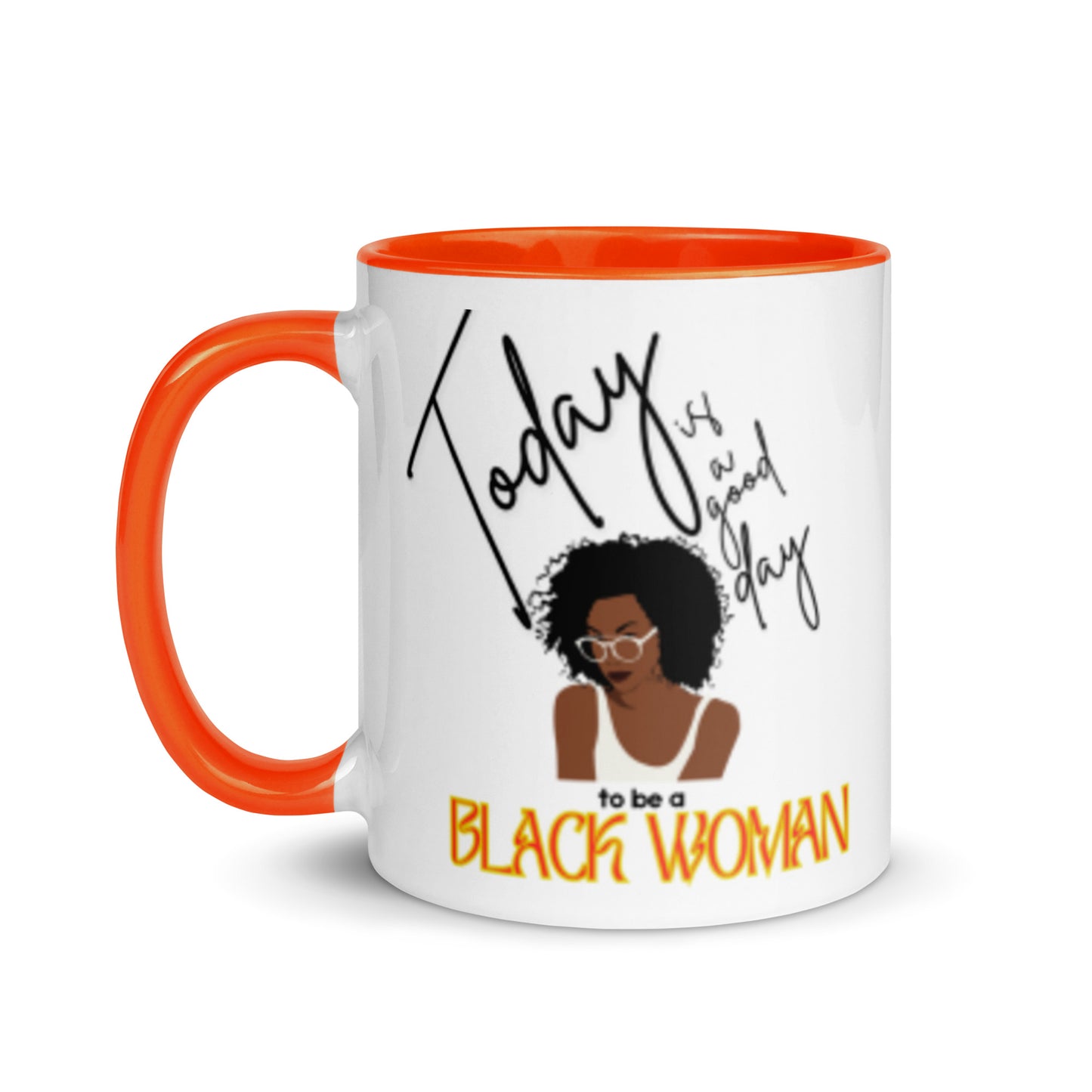 Today is a Good Day to be a Black Woman Mug