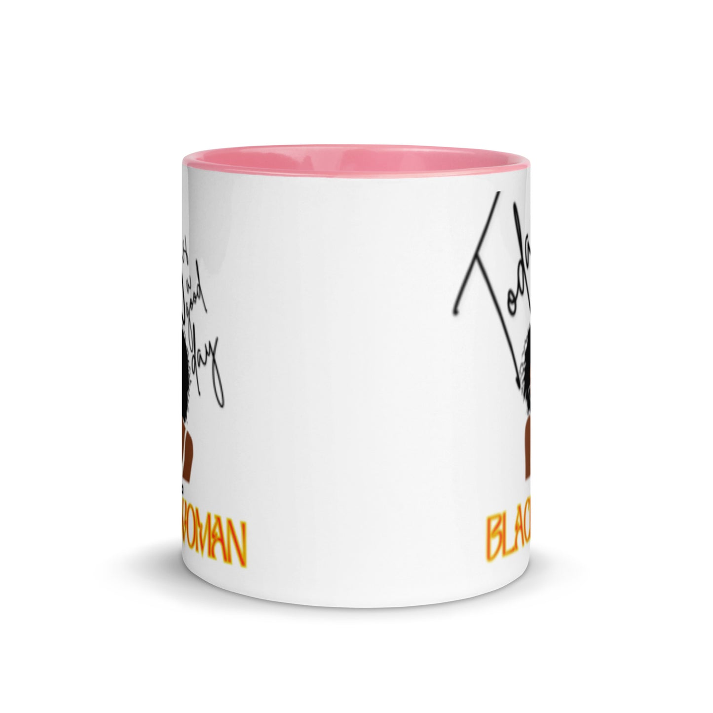 Today is a Good Day to be a Black Woman Mug