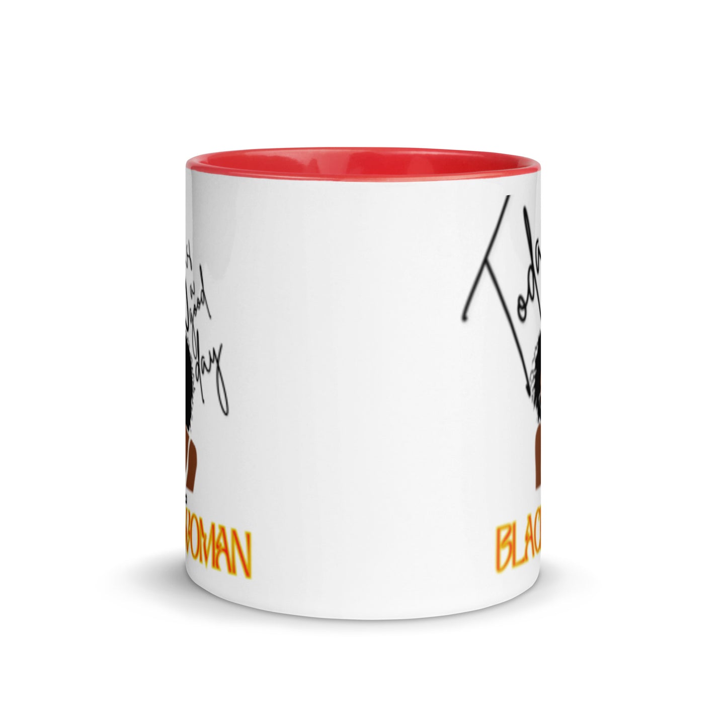 Today is a Good Day to be a Black Woman Mug