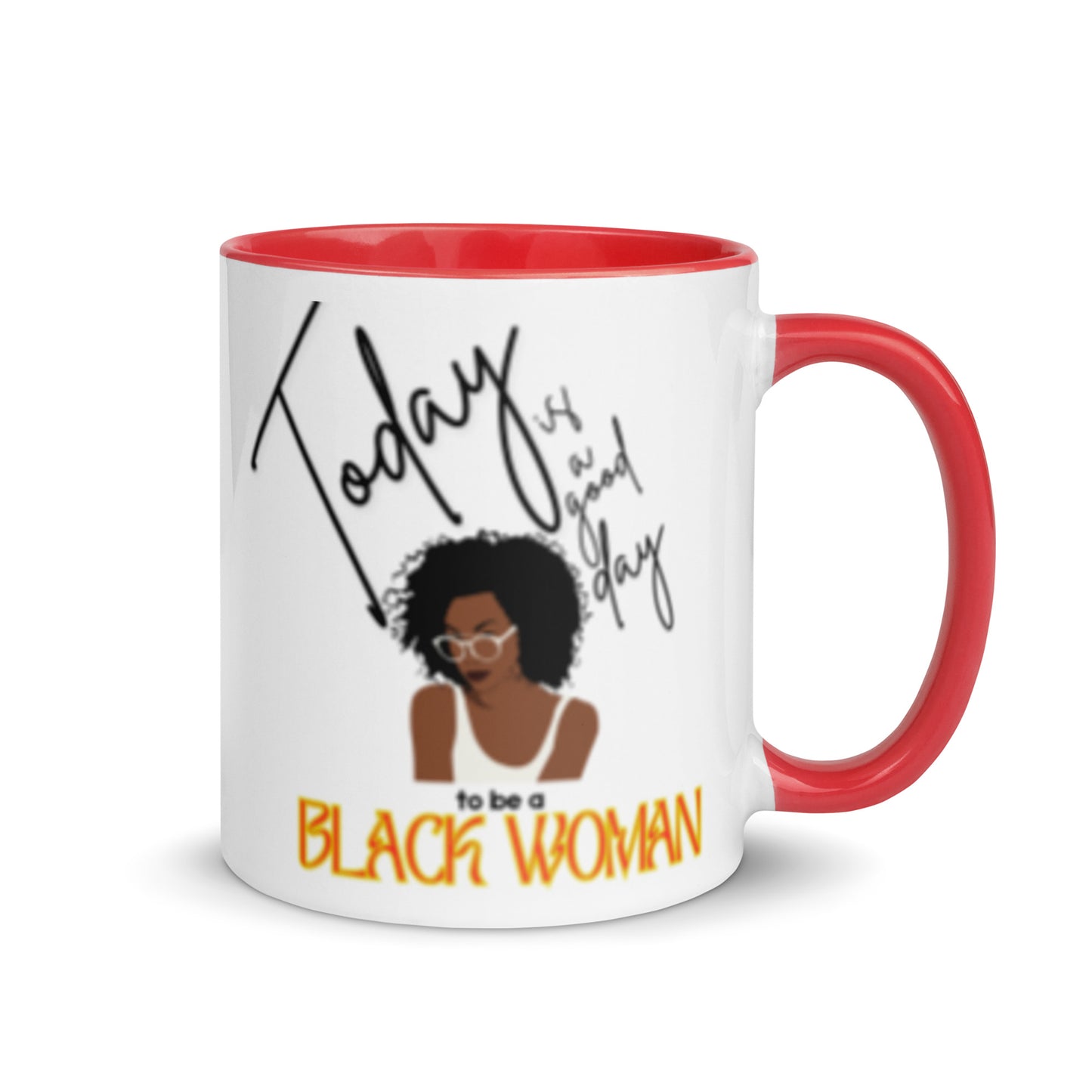 Today is a Good Day to be a Black Woman Mug