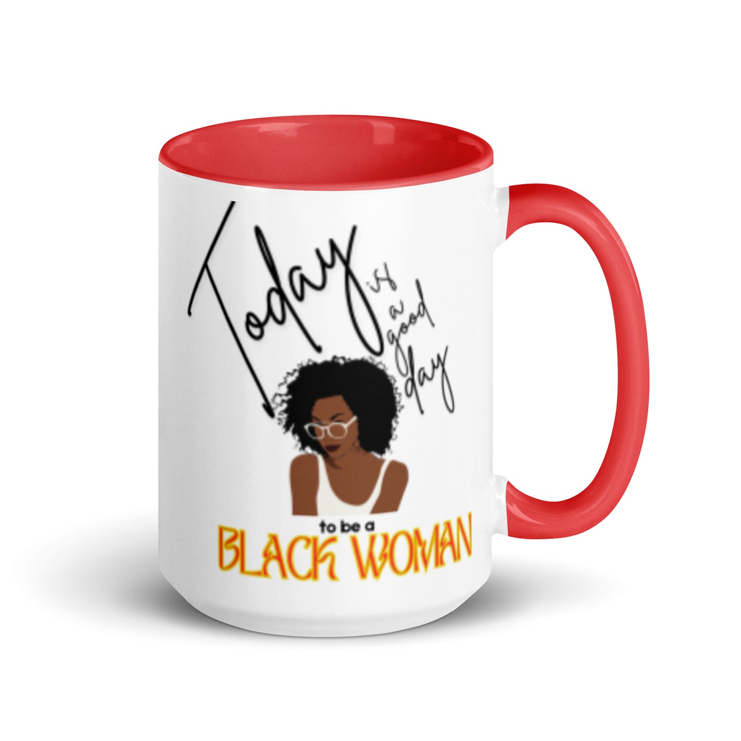 Today is a Good Day to be a Black Woman Mug