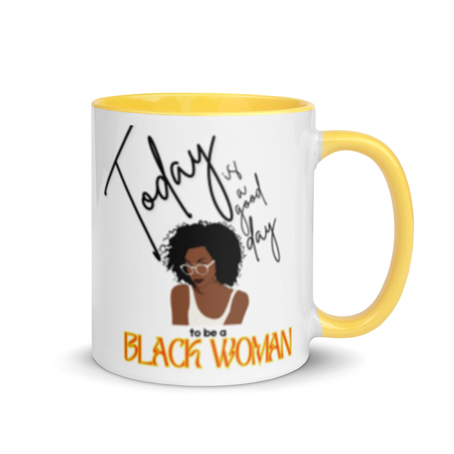 Today is a Good Day to be a Black Woman Mug