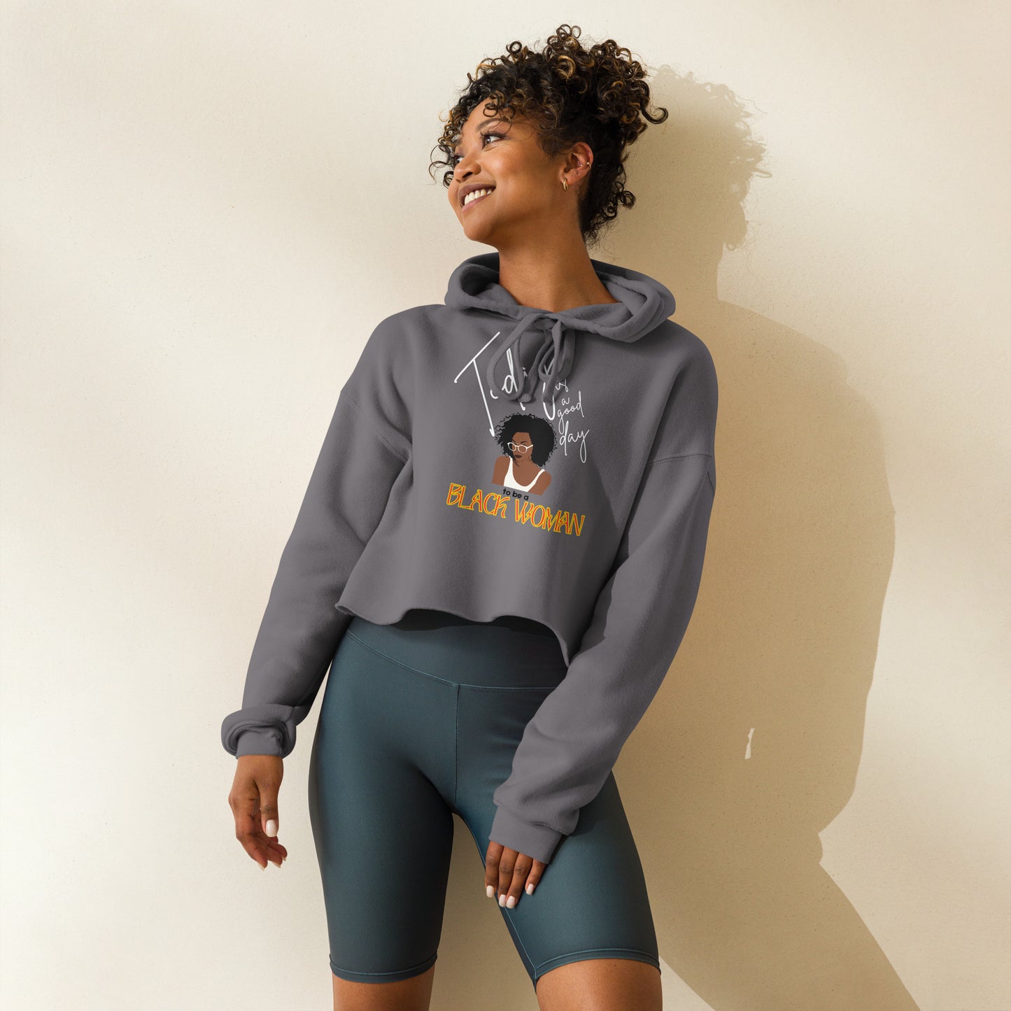Today is a Good Day to be a Black Woman - Crop Hoodie