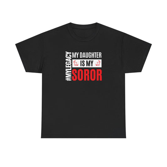 My Daughter is My Soror Legacy Heavy Cotton T-shirt