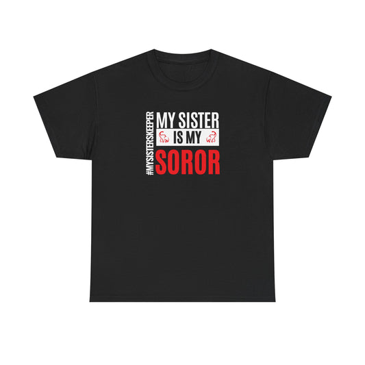 My Sister Is My Soror Heavy Cotton T-shirt