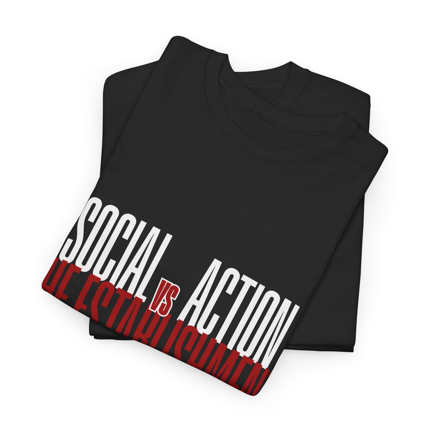 Social Action vs The Establishment T-Shirt