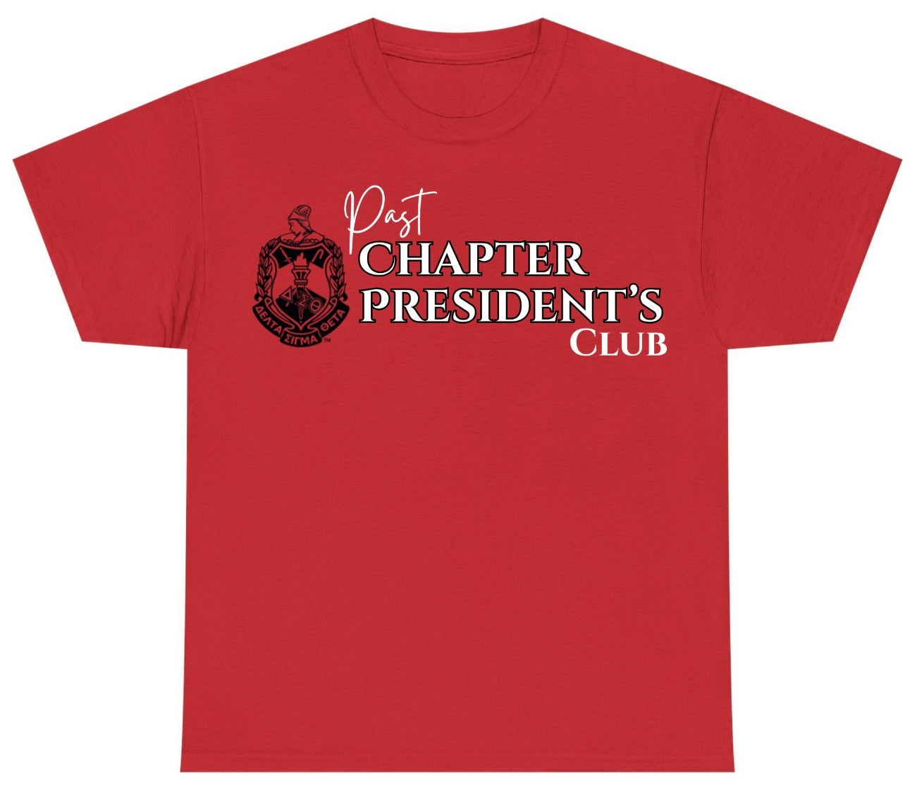 Delta Sigma Theta Past Chapter President’s Club TShirt/Sweatshirt