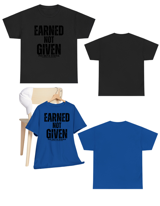 Phi Beta Sigma Earned NOT Given 3-D Puff Vinyl T-Shirt