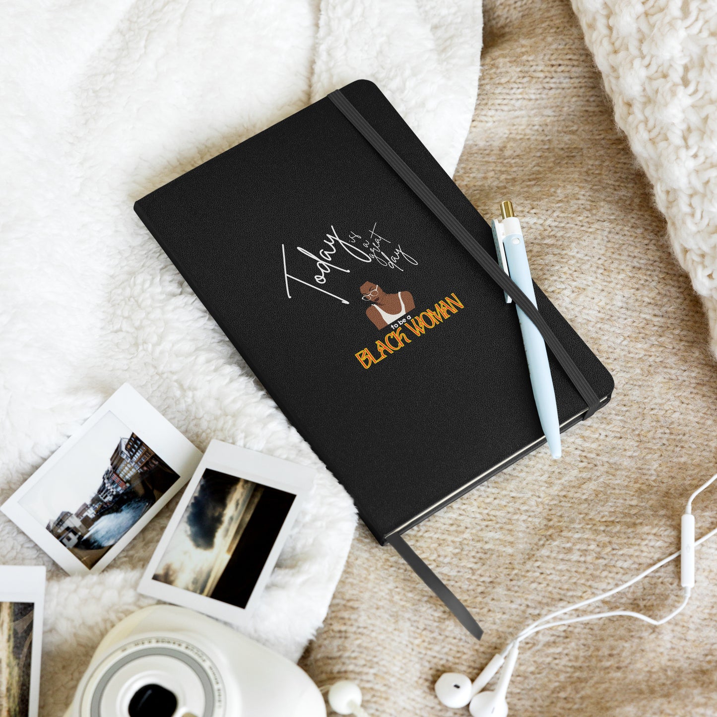 Today is a Good Day to be a Black Woman Hardcover Bound Notebook