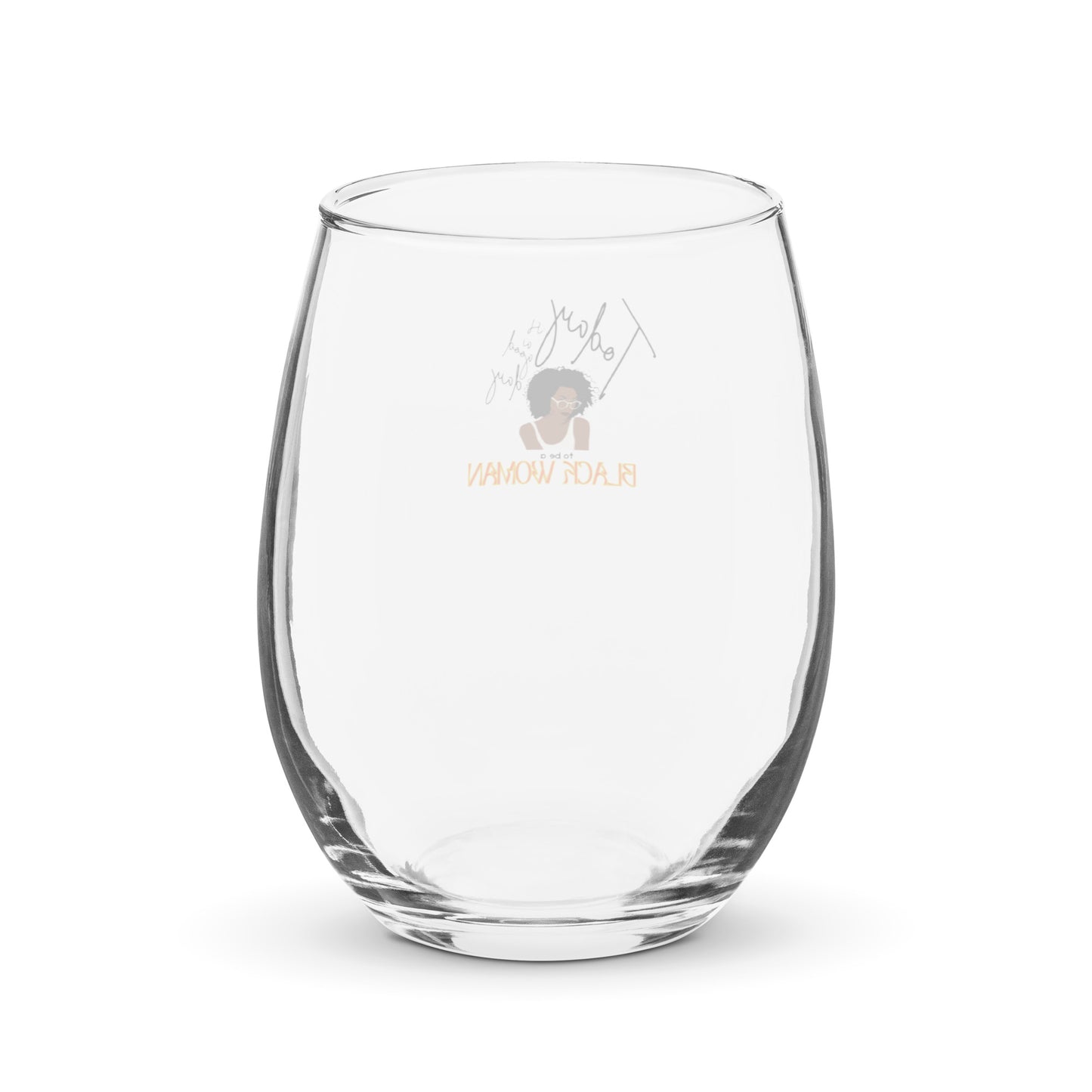 Today is a Great Day to be a Black Woman - Stemless wine glass