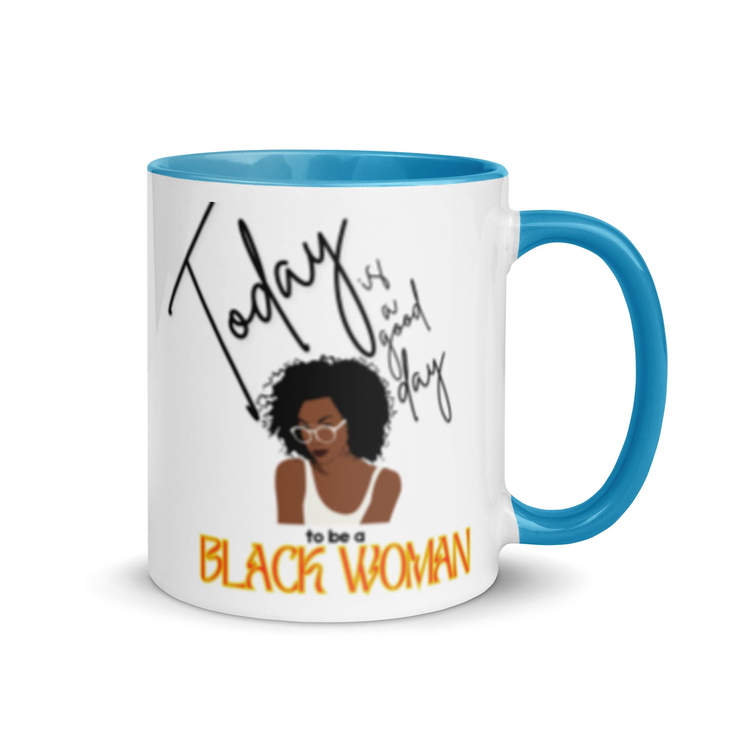 Today is a Good Day to be a Black Woman Mug