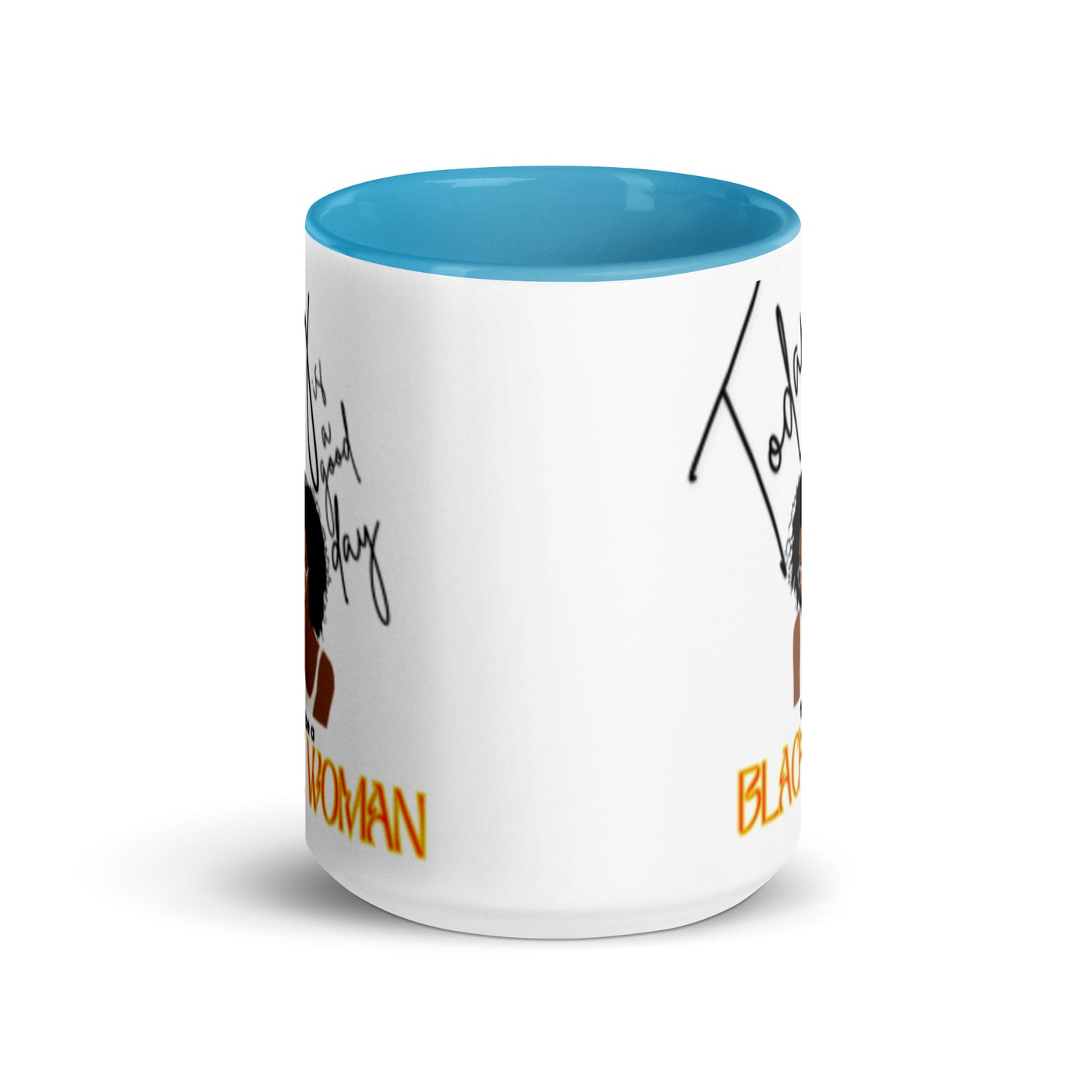 Today is a Good Day to be a Black Woman Mug