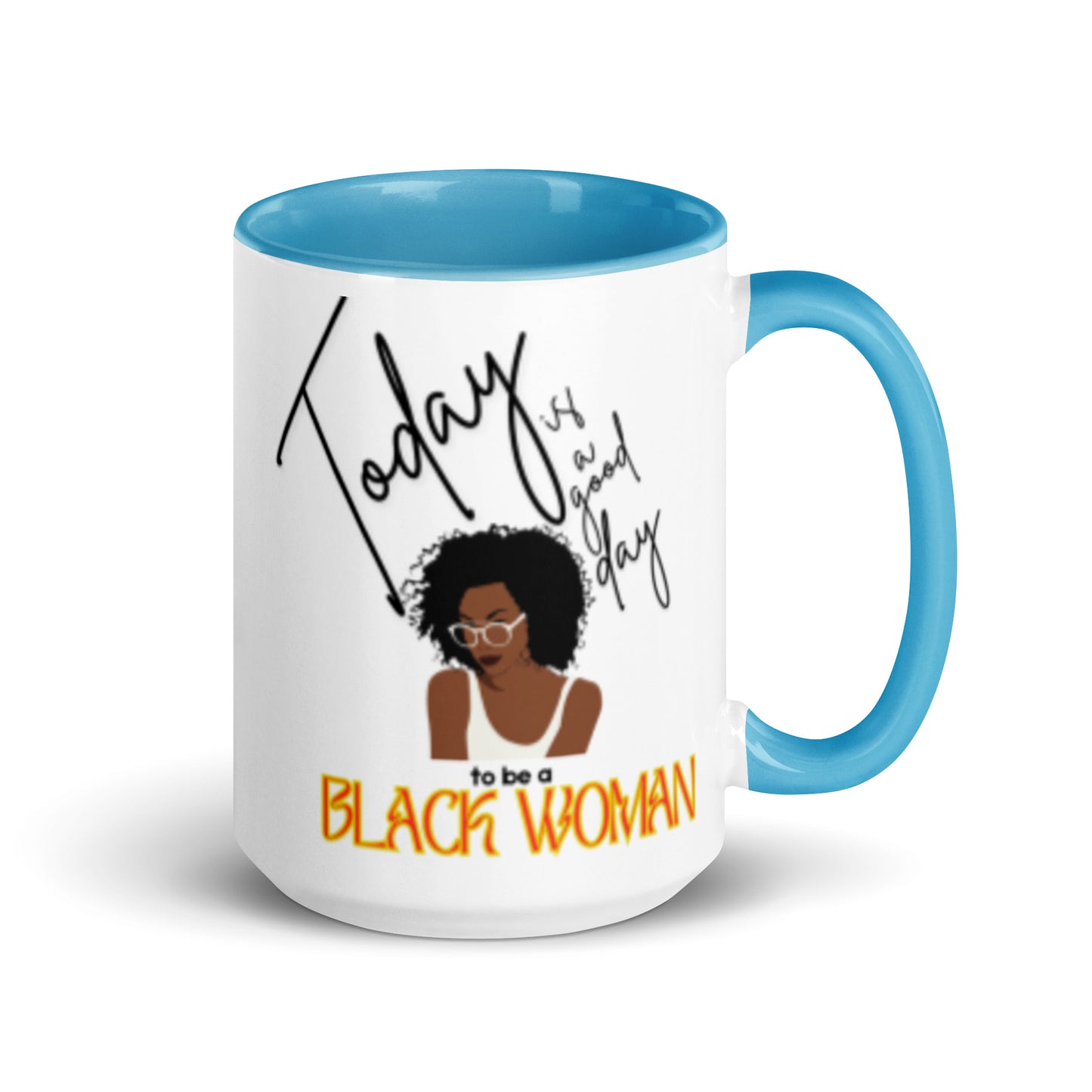 Today is a Good Day to be a Black Woman Mug