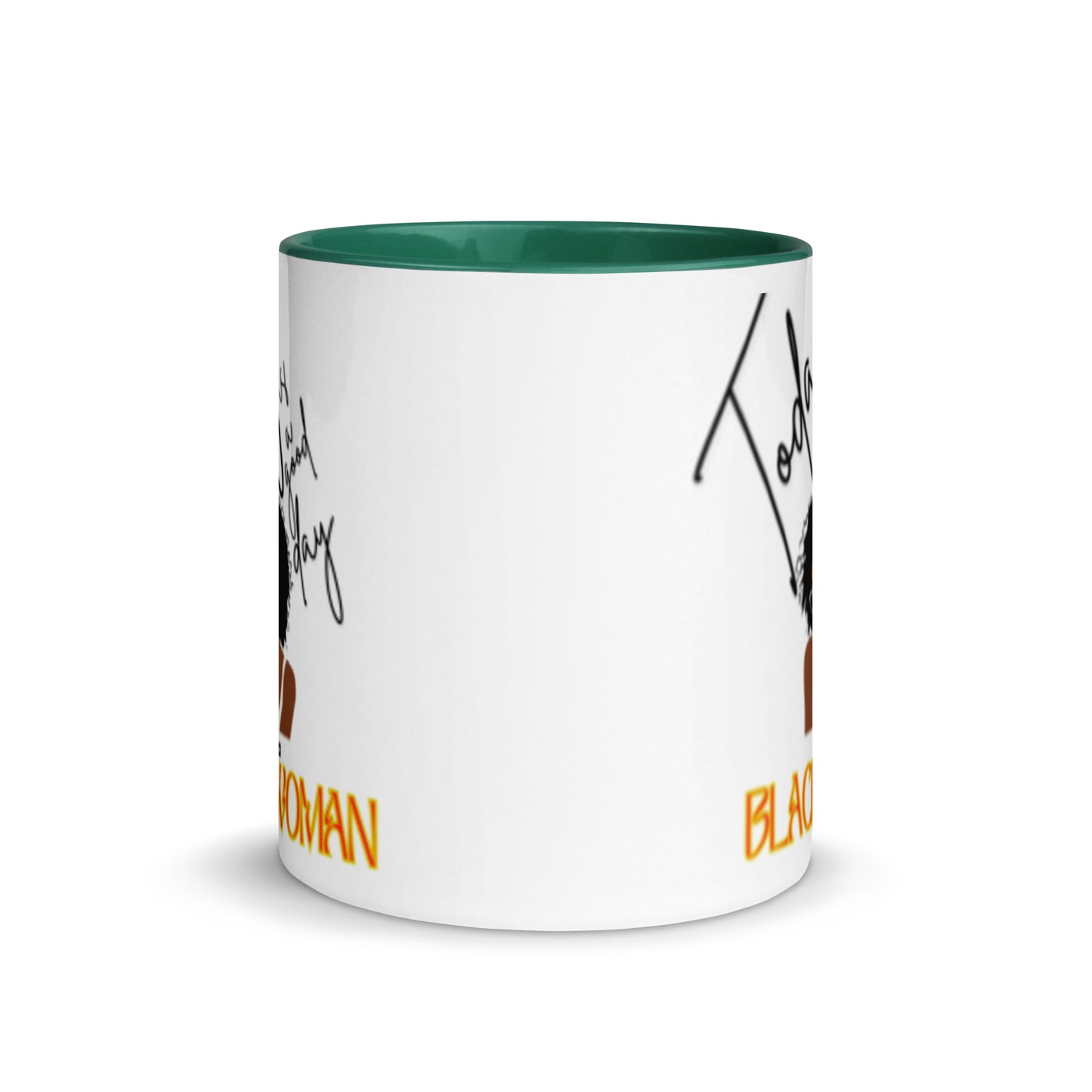 Today is a Good Day to be a Black Woman Mug