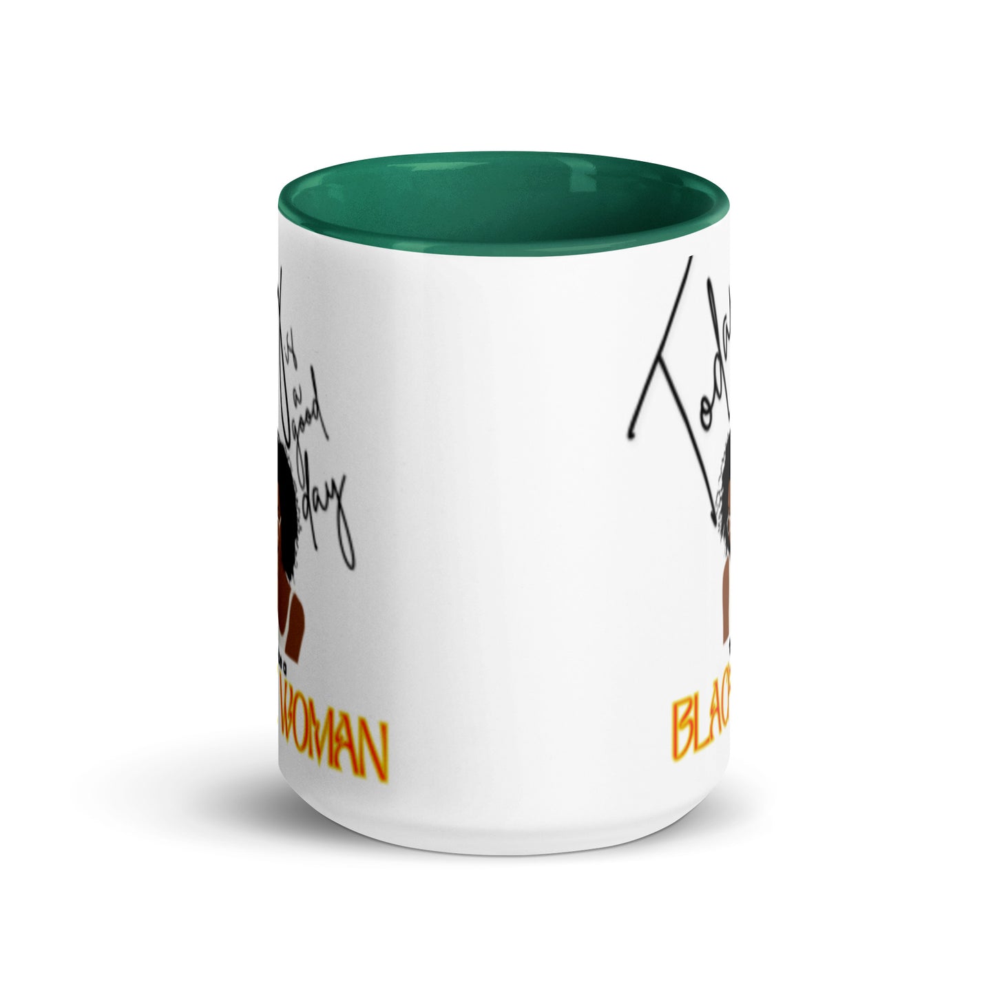 Today is a Good Day to be a Black Woman Mug