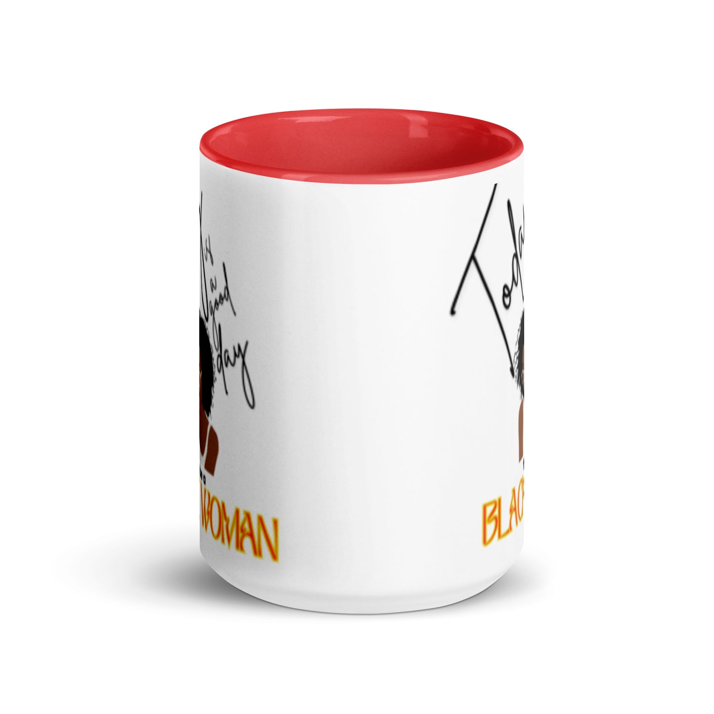 Today is a Good Day to be a Black Woman Mug
