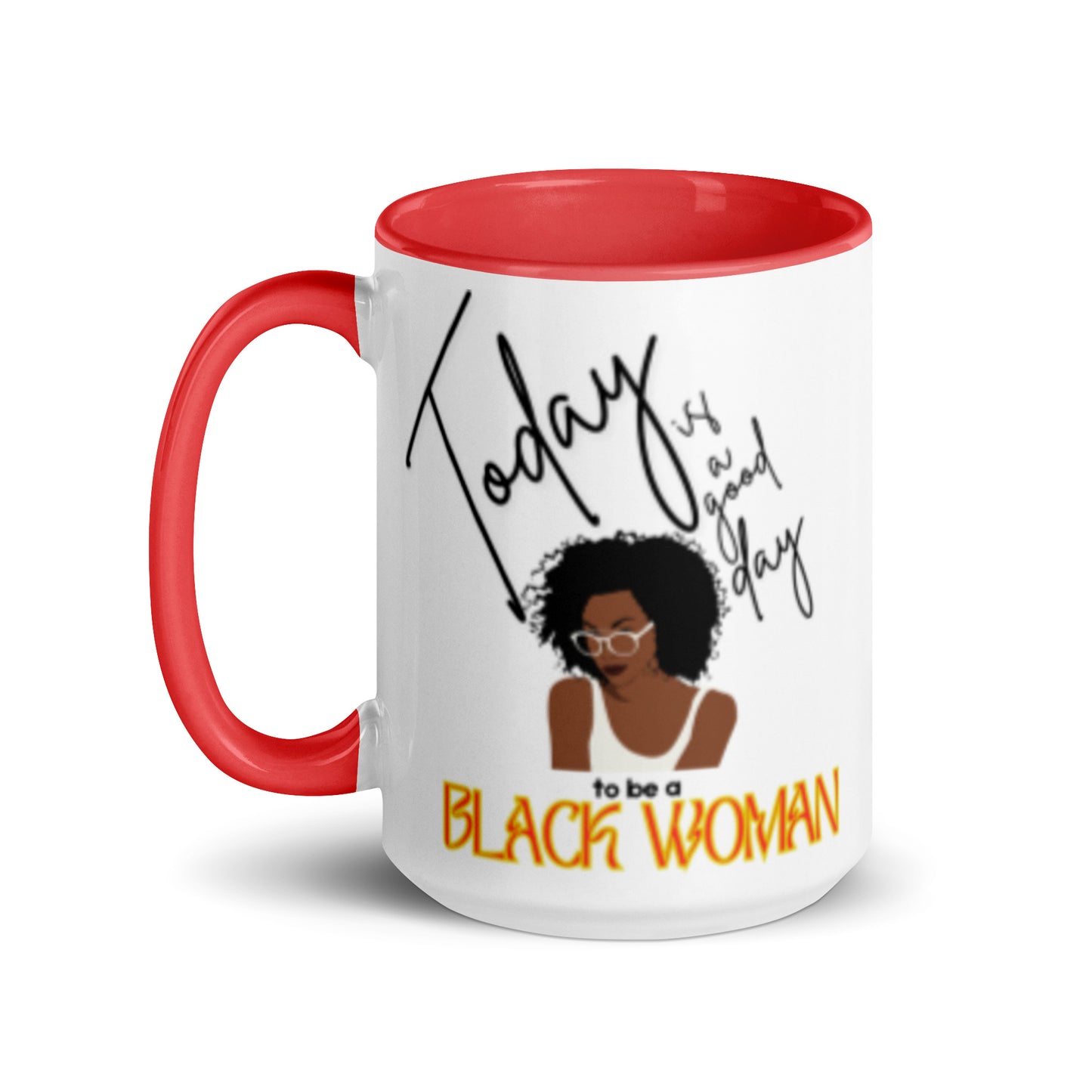 Today is a Good Day to be a Black Woman Mug