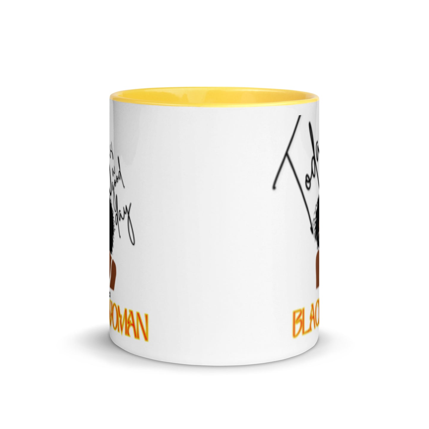 Today is a Good Day to be a Black Woman Mug