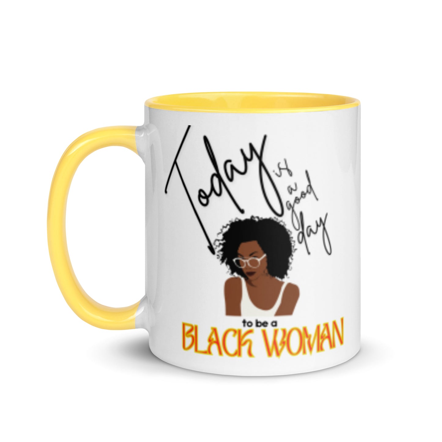 Today is a Good Day to be a Black Woman Mug